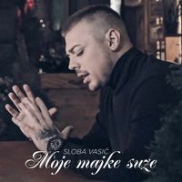 [Slika: 108606763_Sloba_Vasic_-_Moje_majke_suze.jpg]
