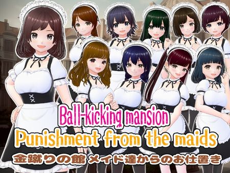 [girl's.FC] The Mansion of Ball-Kicking ~Punishment from the Maids~"English edition" [RJ01222884]