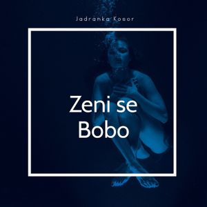 Jadranka Kosor - Zeni Se Bobo (2021) 65175131_FRONT