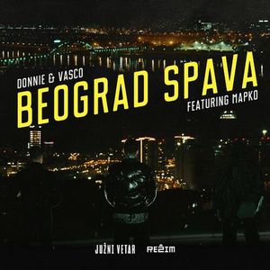 Donnie x Vasco feat. Mapko - Beograd Spava (Juzni Vetar Official Music) 73401322_500x500-000000-80-0-0