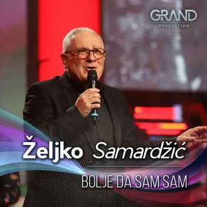 zeljko - Željko Samardžić - Bolje Da Sam 73892903_500x500-000000-80-0-0