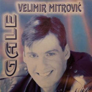 Velimir Mitrovic Gale - Diskografija 2 74162580_FRONT