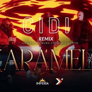 Jala - Jala Brat & Buba Corelli - Karamela (feat. Cidi & Devito) (Remix) 84971388_KARAMELA