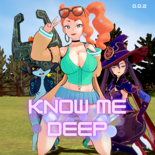 Know Me Deep! [v0.1.0z]