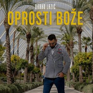 Darko Lazic - Oprosti Boze  88891273_Oprosti_Boze